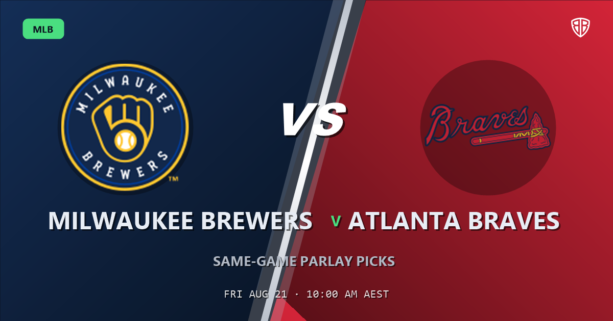 Milwaukee Brewers vs Atlanta Braves Prediction and Same Game Parlay picks, August 21, 2026