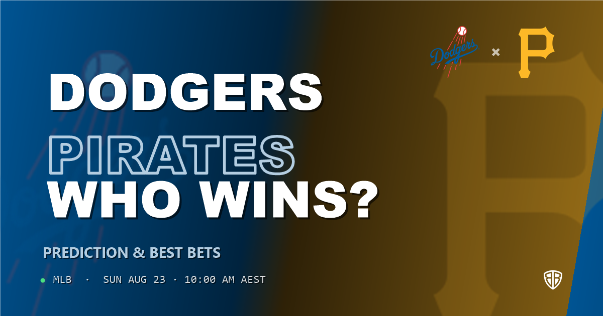 Los Angeles Dodgers vs Pittsburgh Pirates Prediction and Picks, August 24, 2026
