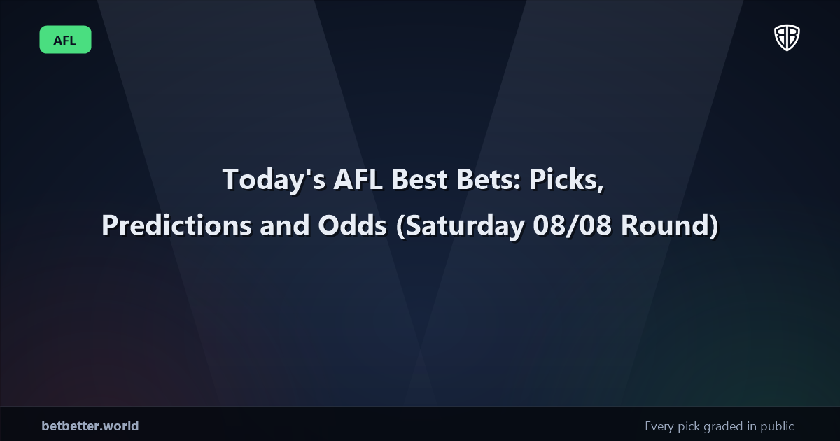 Today's AFL Best Bets: Picks, Predictions and Odds (Saturday 08/08 Round)