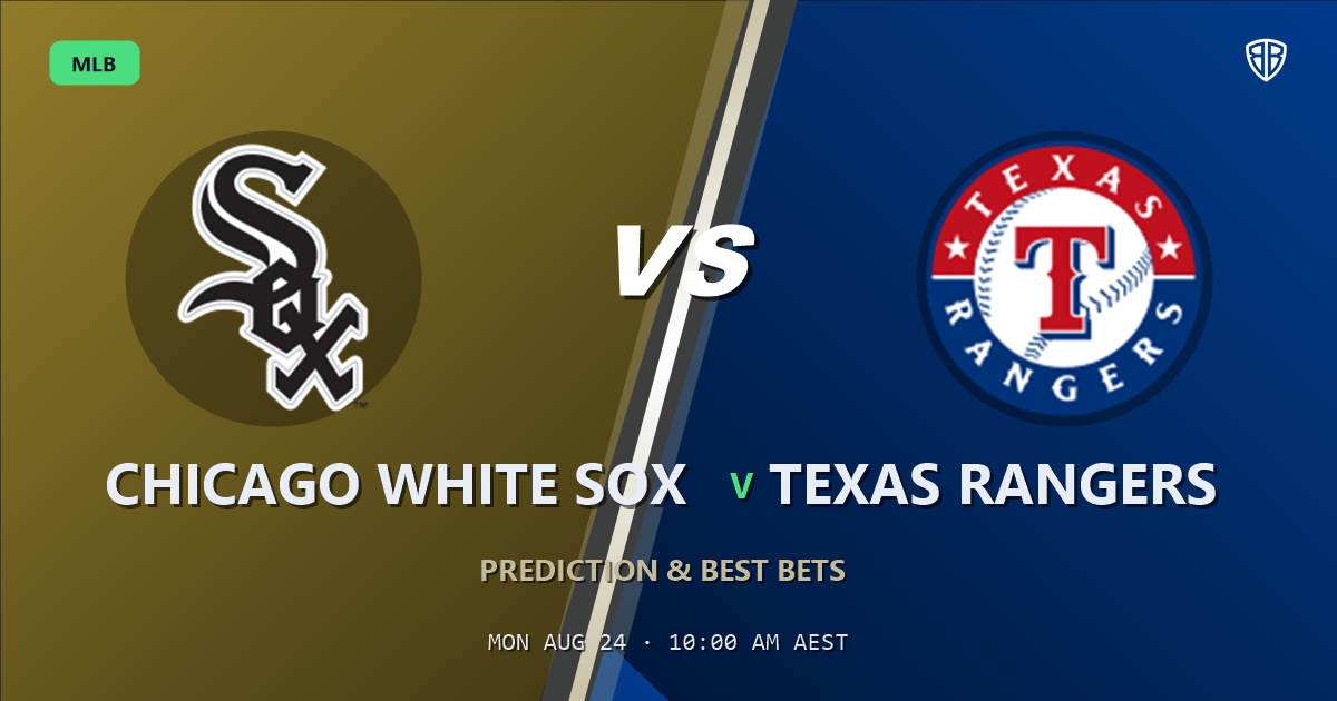 Chicago White Sox vs Texas Rangers Prediction and Picks, August 24, 2026