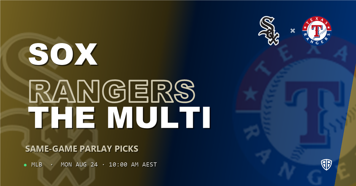 Chicago White Sox vs Texas Rangers Prediction and Same Game Parlay picks, August 24, 2026
