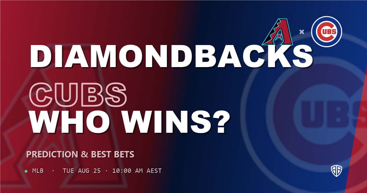 Arizona Diamondbacks vs Chicago Cubs Prediction and Picks, August 24, 2026