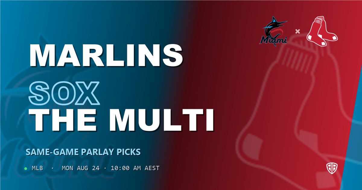 Miami Marlins vs Boston Red Sox Prediction and Same Game Parlay picks, August 25, 2026