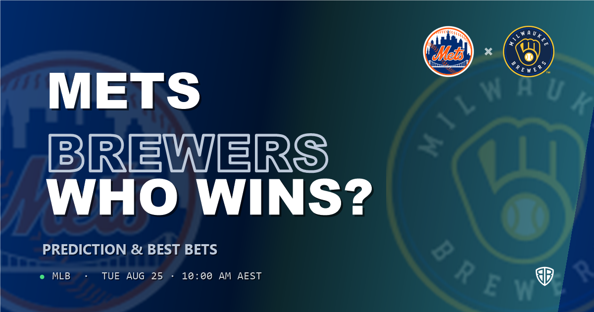 New York Mets vs Milwaukee Brewers Prediction and Picks, August 25, 2026