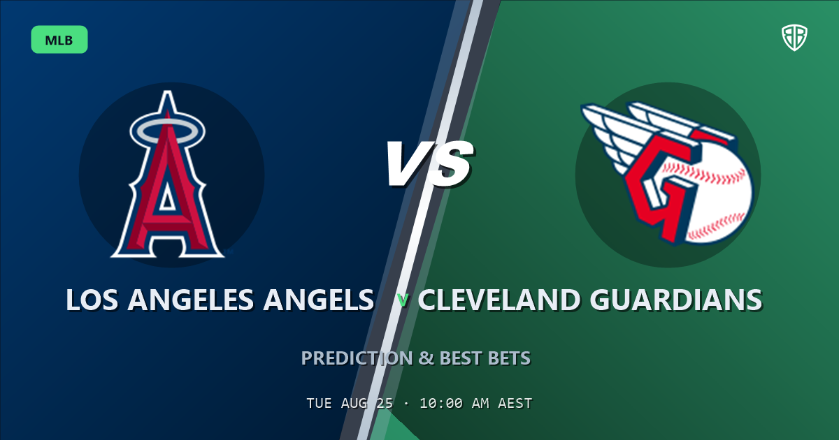 Los Angeles Angels vs Cleveland Guardians Prediction and Picks, August 25, 2026