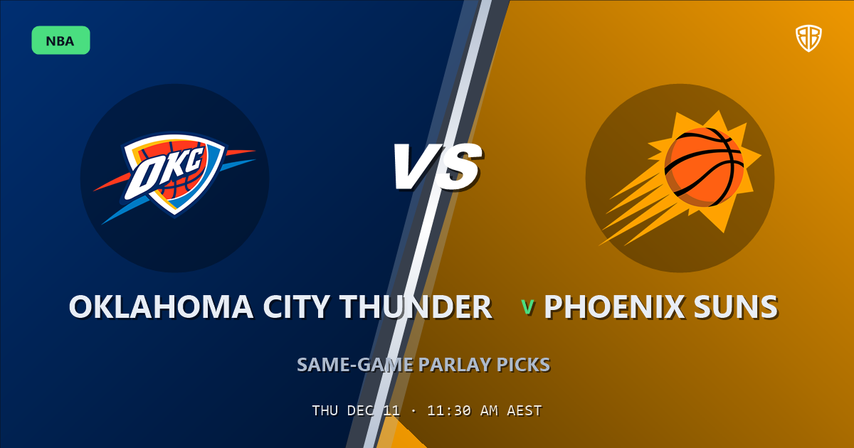 Oklahoma City Thunder vs Phoenix Suns Prediction & Same Game Parlay picks Key Insights: Our Expert Analysis