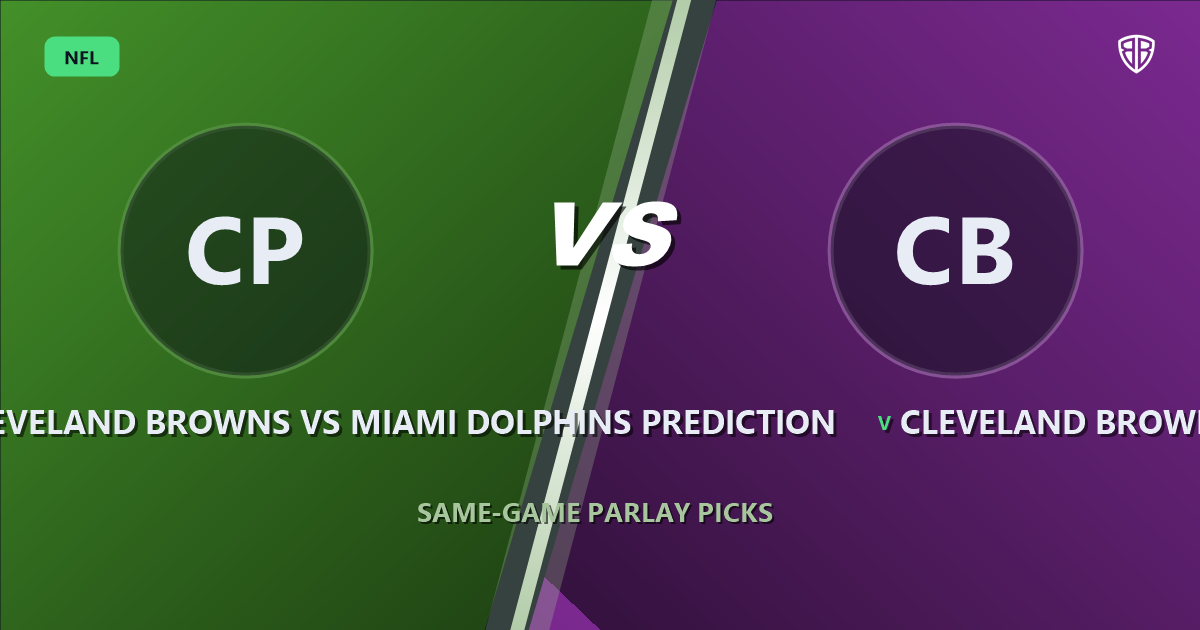 Cleveland Browns vs Miami Dolphins Prediction & Same Game Parlay Picks: Expert Analysis