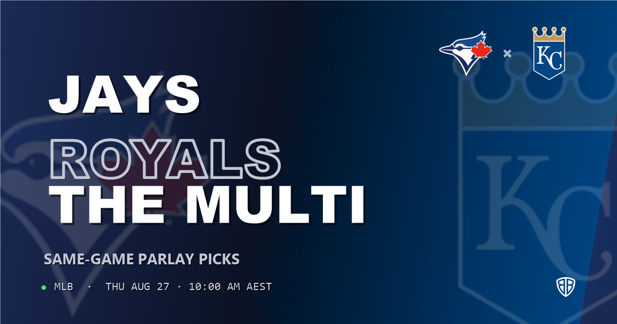 Toronto Blue Jays vs Kansas City Royals Prediction and Same Game Parlay picks, August 28, 2026