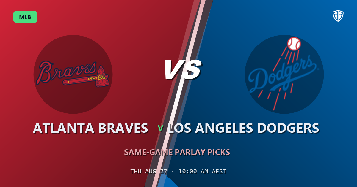 Atlanta Braves vs Los Angeles Dodgers Prediction and Same Game Parlay picks, August 28, 2026