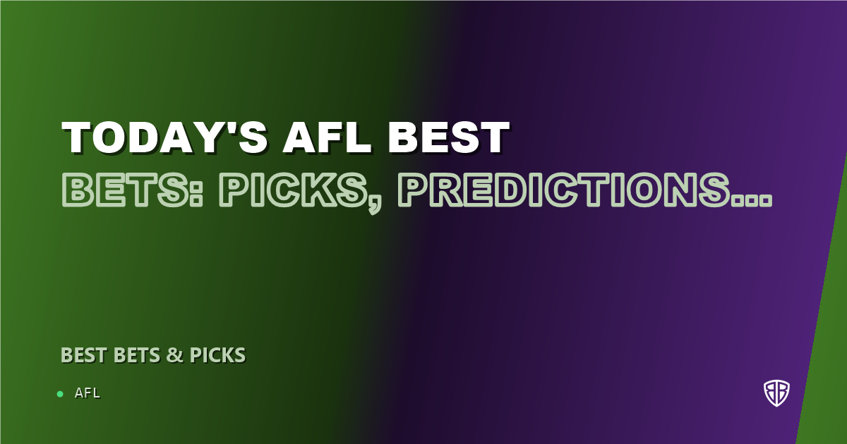 Today's AFL Best Bets: Picks, Predictions and Odds (Wednesday 08/19 Round)
