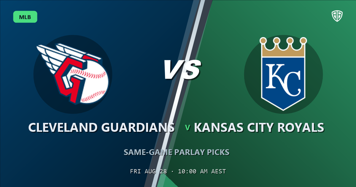 Cleveland Guardians vs Kansas City Royals Prediction and Same Game Parlay picks, August 29, 2026