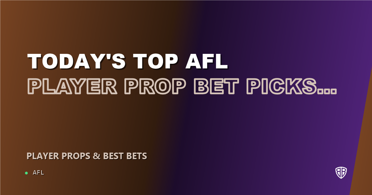 Today's Top AFL Player Prop Bet Picks & Predictions, Thursday 08/20 (Connor Budarick Highlights): Finding the Edge