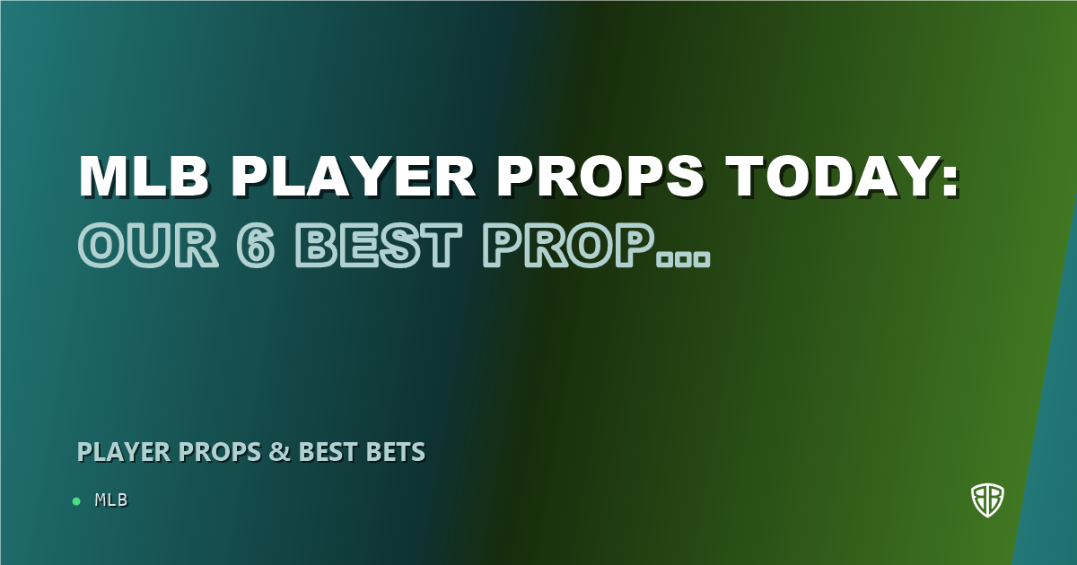 MLB player props today: our 6 best prop picks for August 30, 2026