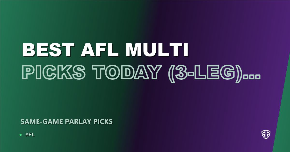 Best AFL Multi Picks Today, Friday 08/21 (3-Leg) Featuring Darcy Byrne-Jones: Calculated Risk, High Reward