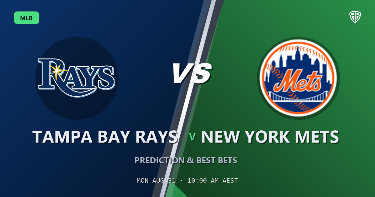 Tampa Bay Rays vs New York Mets Prediction and Picks, August 31, 2026