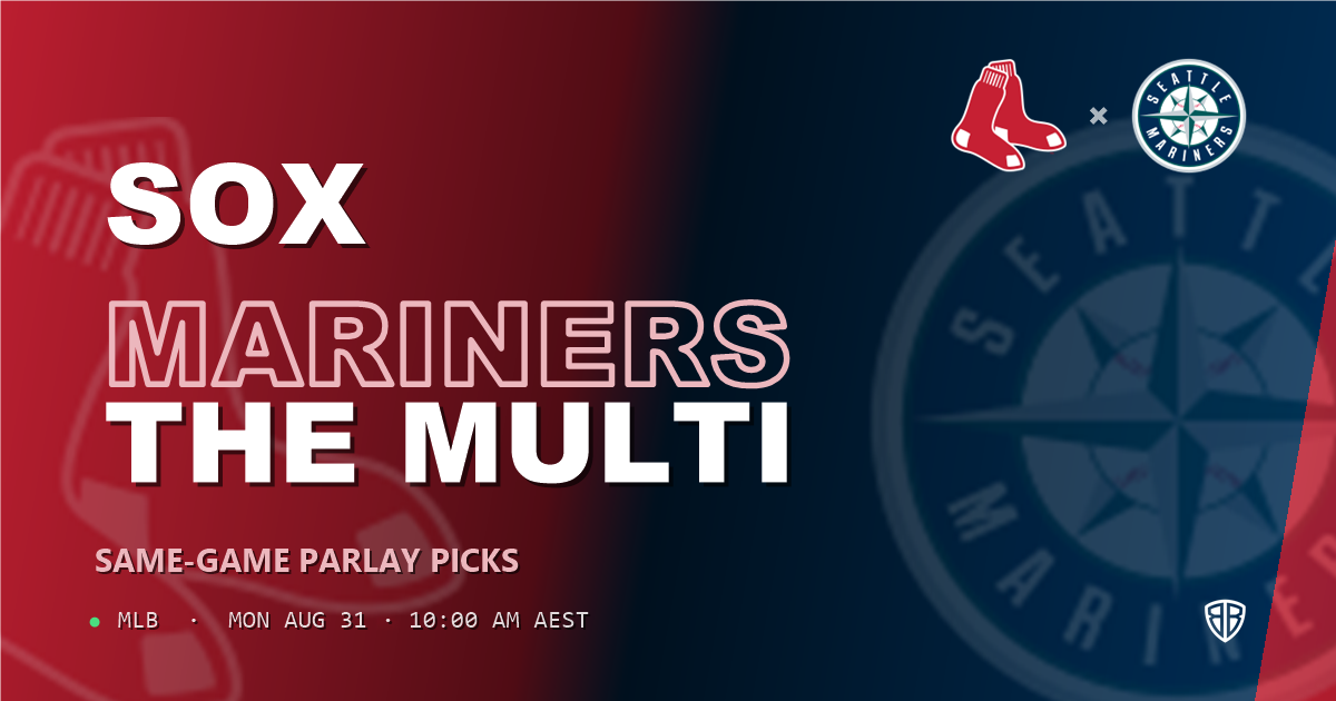 Boston Red Sox vs Seattle Mariners Prediction and Same Game Parlay picks, September 1, 2026