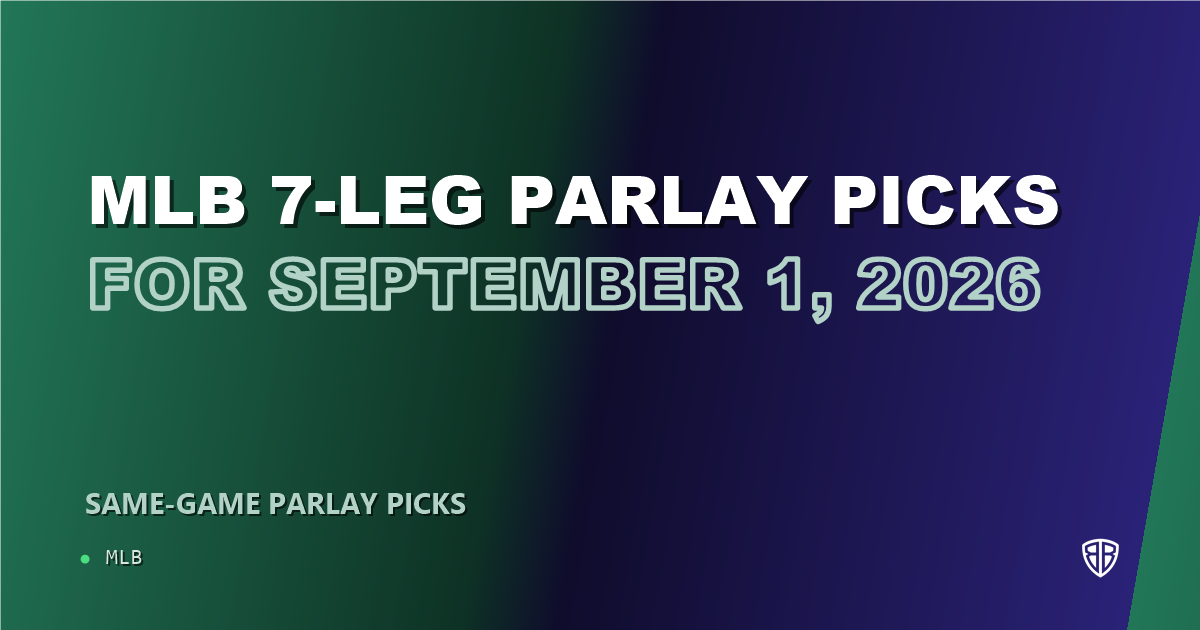 MLB 7-leg parlay picks for September 1, 2026
