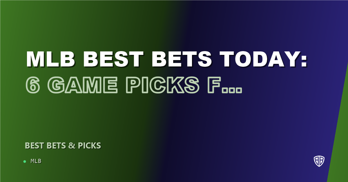 MLB best bets today: 6 game picks for September 1, 2026