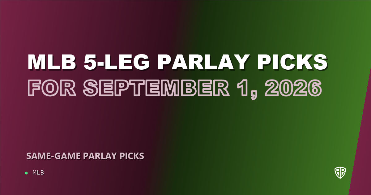 MLB 5-leg parlay picks for September 1, 2026