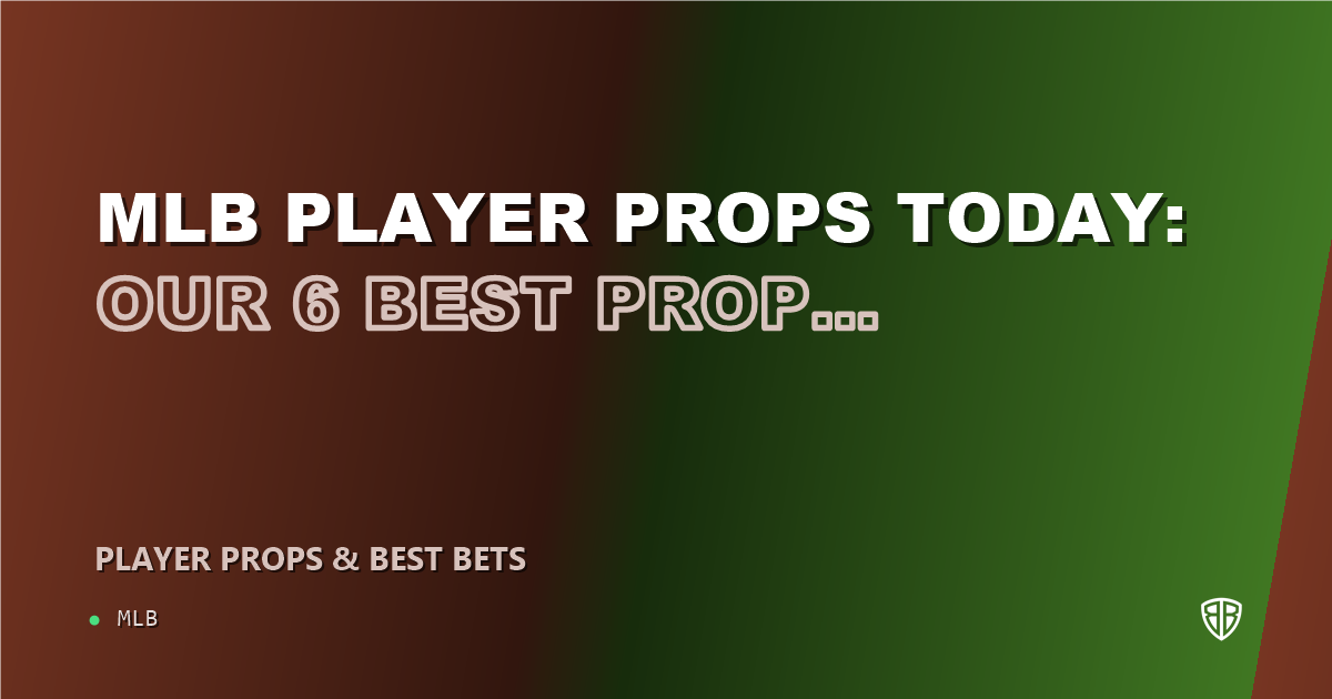 MLB player props today: our 6 best prop picks for September 2, 2026