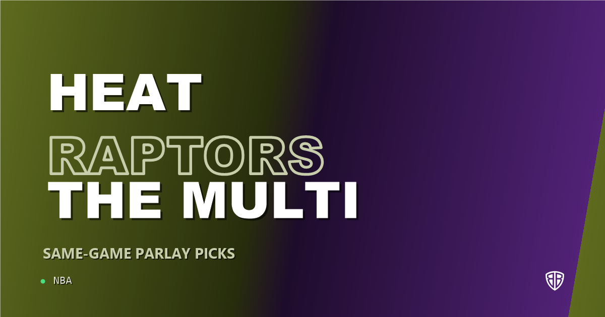 Miami Heat vs Toronto Raptors Prediction & Same Game Parlay picks Key Insights: High-Value Opportunity