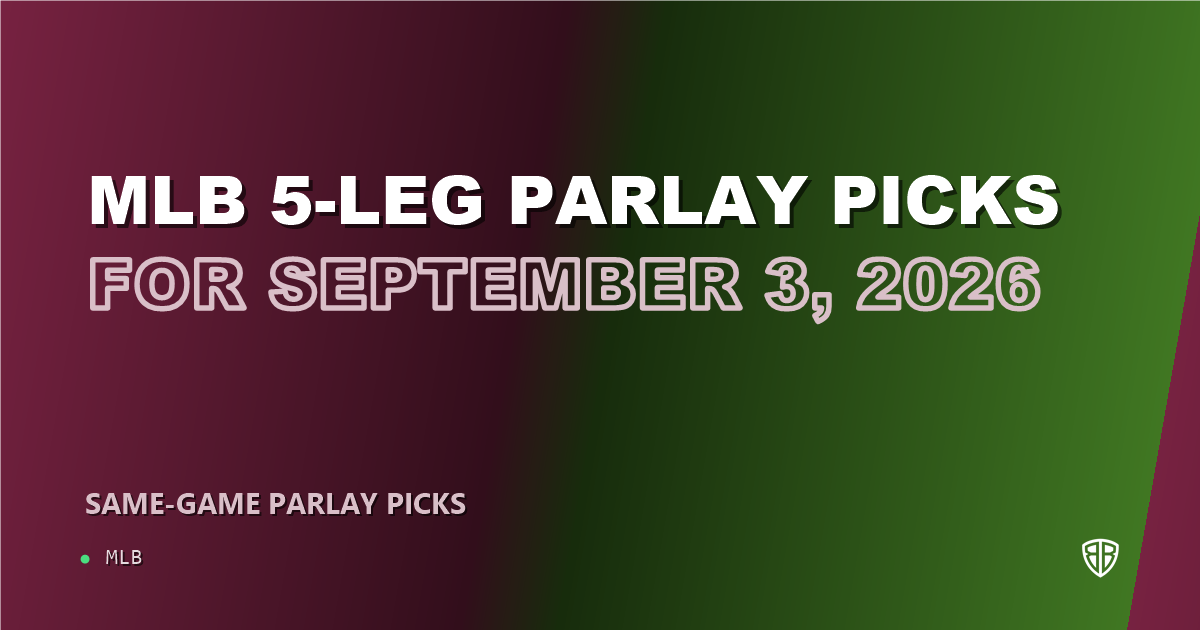 MLB 5-leg parlay picks for September 3, 2026
