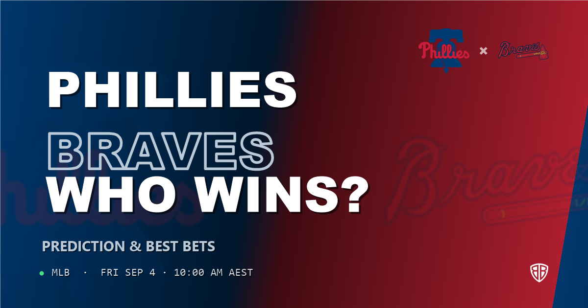 Philadelphia Phillies vs Atlanta Braves Prediction and Picks, September 4, 2026