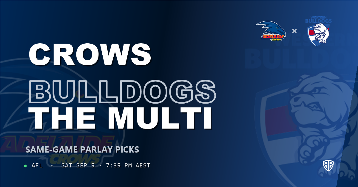 Adelaide Crows vs Western Bulldogs Prediction & Same Game Multi picks Top SGM: Analytics Breakdown