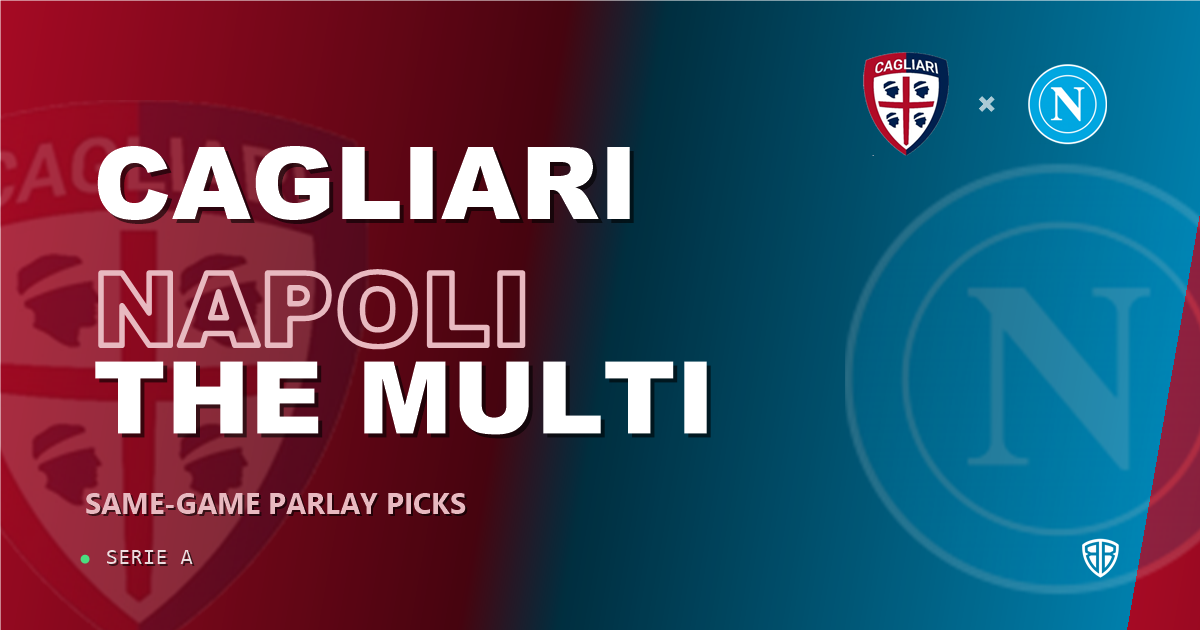 Cagliari vs Napoli Prediction & Same Game Parlay picks Value Parlay: Analytics Breakdown