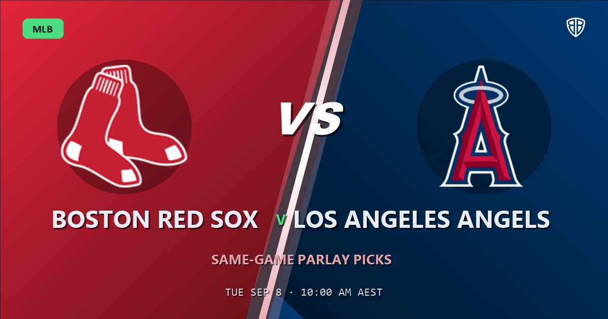 Boston Red Sox vs Los Angeles Angels Prediction and Same Game Parlay picks, September 8, 2026