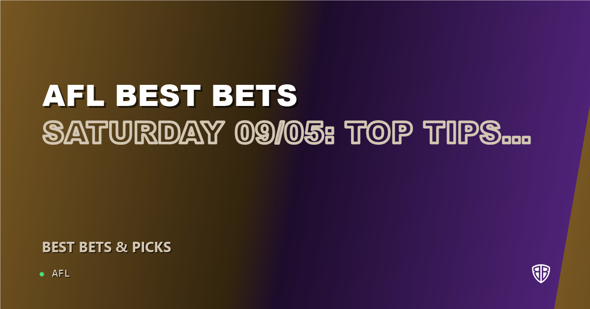 AFL news: AFL Best Bets Saturday 09/05: Top Tips, Predictions & Odds