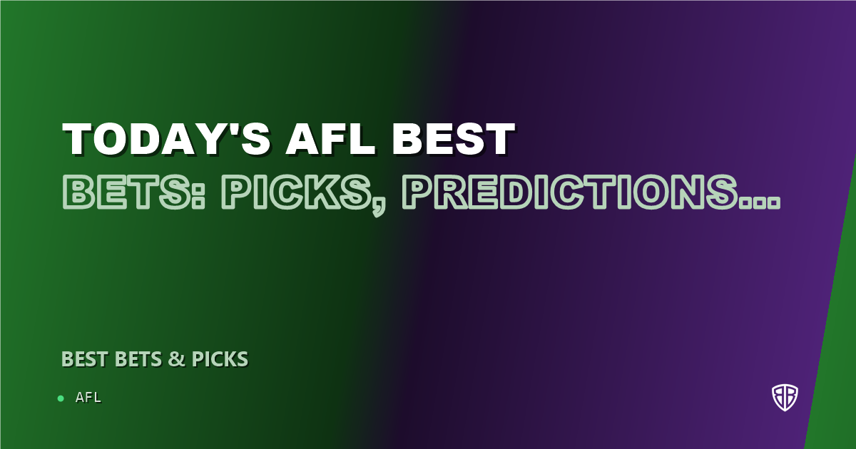 Today's AFL Best Bets: Picks, Predictions and Odds for ALL Games on Sunday 09/06