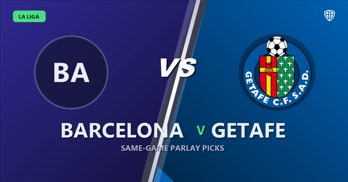 Barcelona vs Getafe Prediction & Same Game Parlay picks