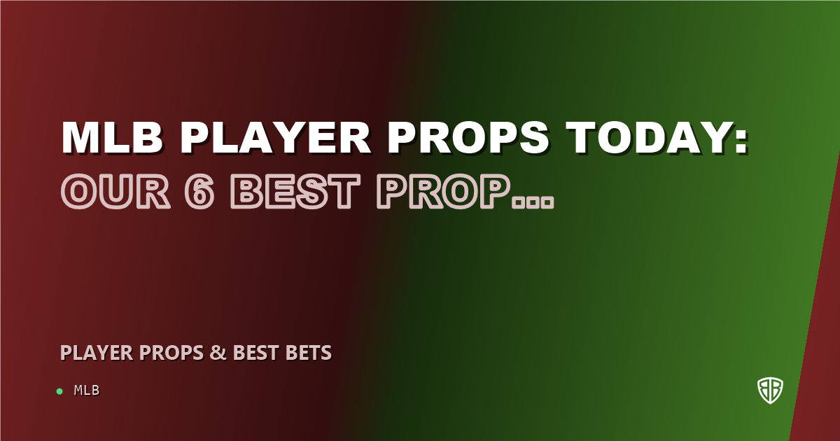 MLB player props today: our 6 best prop picks for September 10, 2026