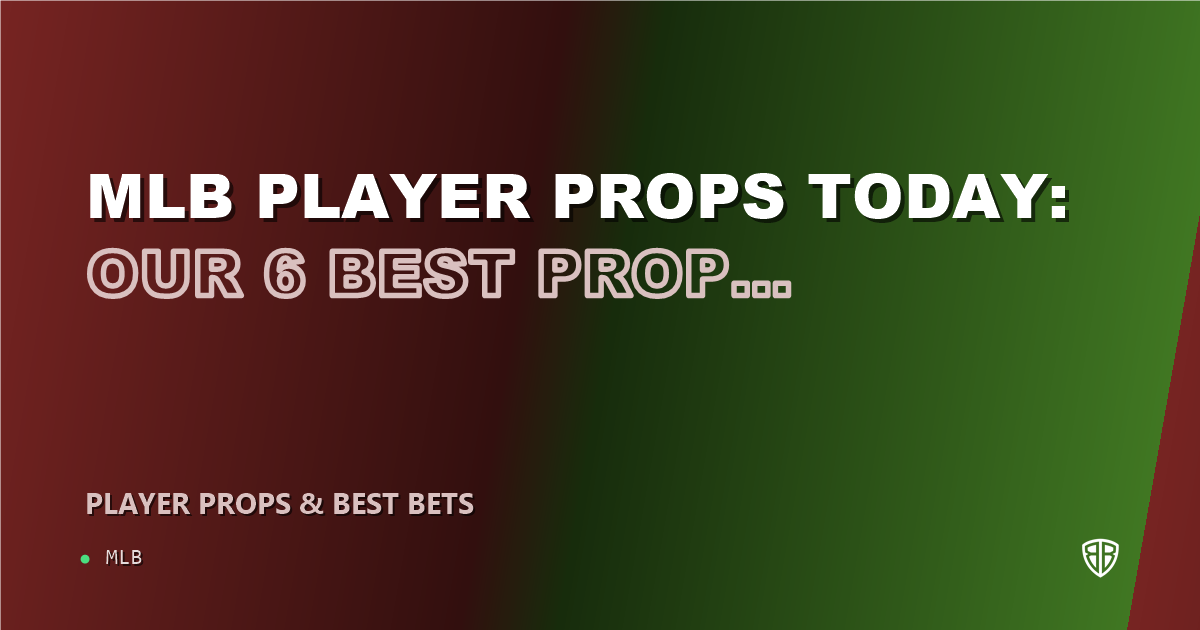 MLB player props today: our 6 best prop picks for September 11, 2026