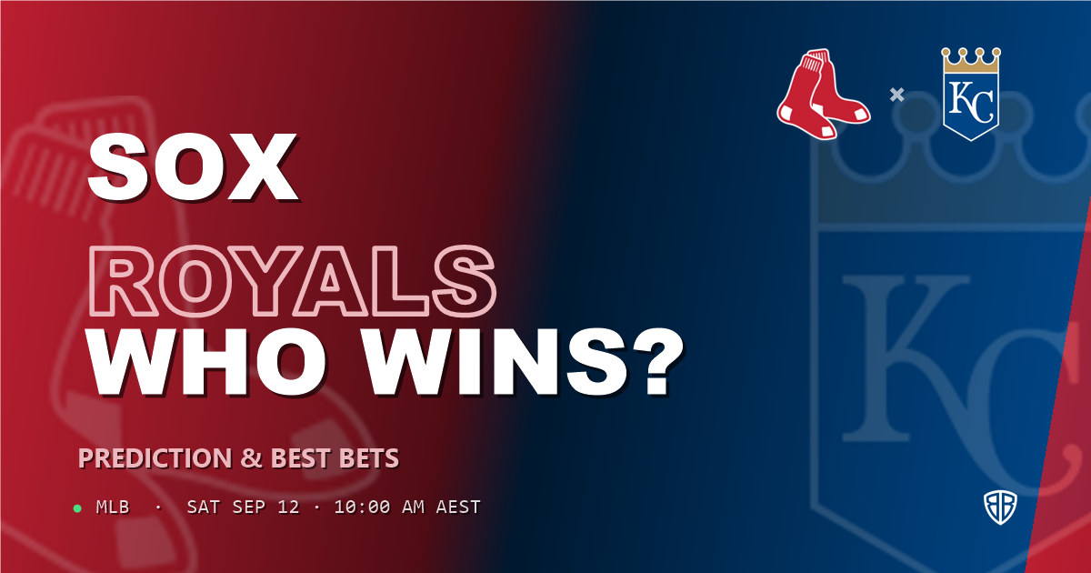 Boston Red Sox vs Kansas City Royals Prediction and Picks, September 12, 2026