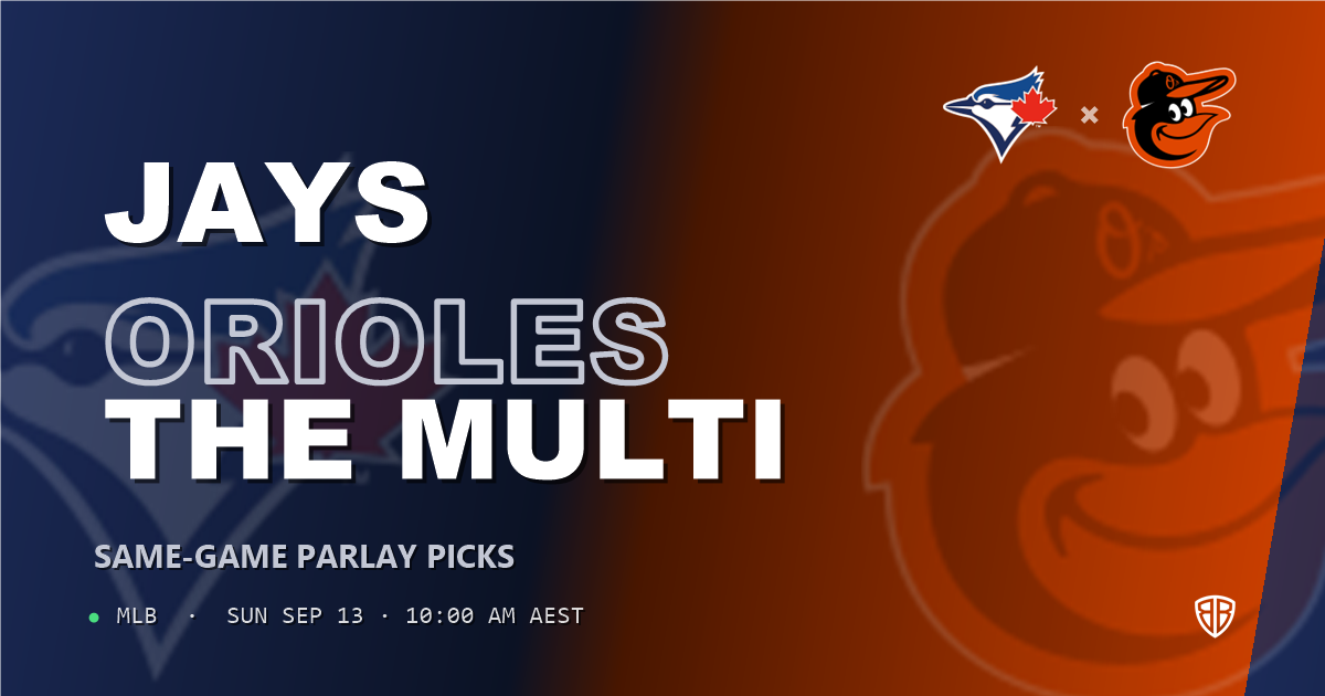 Toronto Blue Jays vs Baltimore Orioles Prediction and Same Game Parlay picks, September 13, 2026