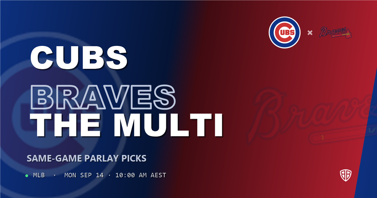 Chicago Cubs vs Atlanta Braves Prediction and Same Game Parlay picks, September 14, 2026