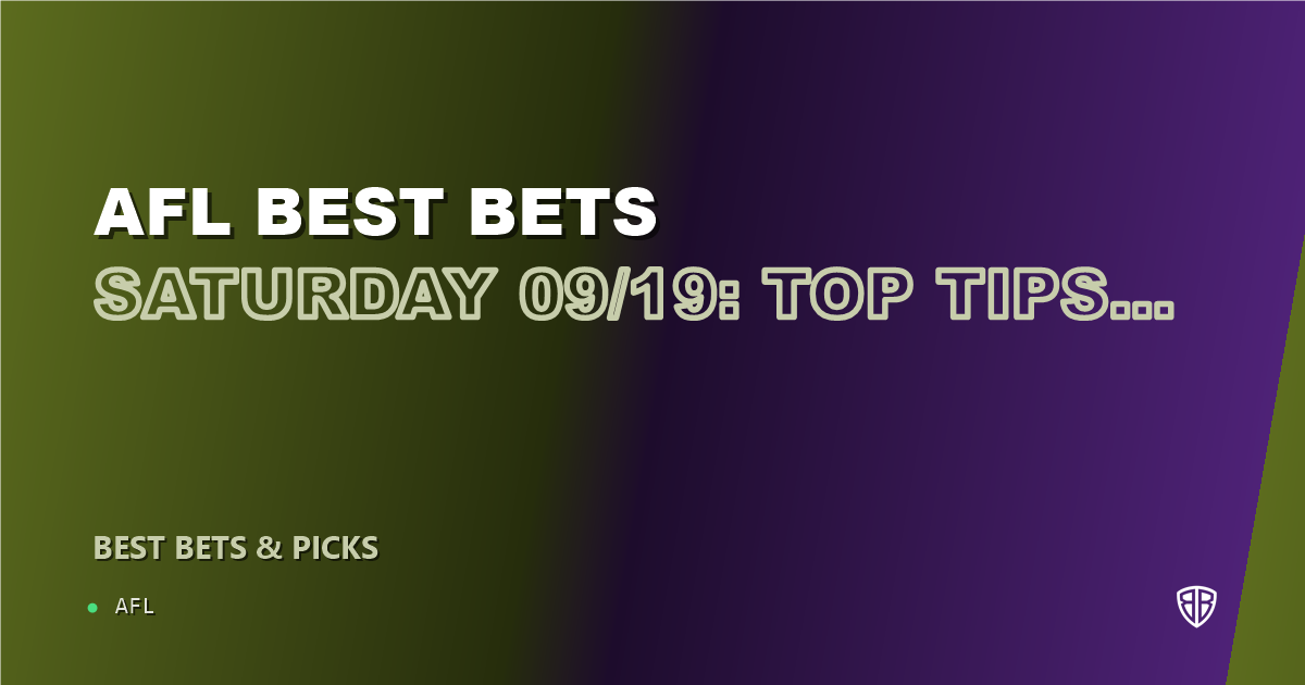 AFL Best Bets Saturday 09/19: Top Tips, Predictions & Odds