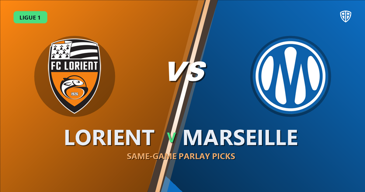 Lorient vs Marseille Prediction & Same Game Parlay picks Top SGP: Our Expert Ligue 1 Analysis