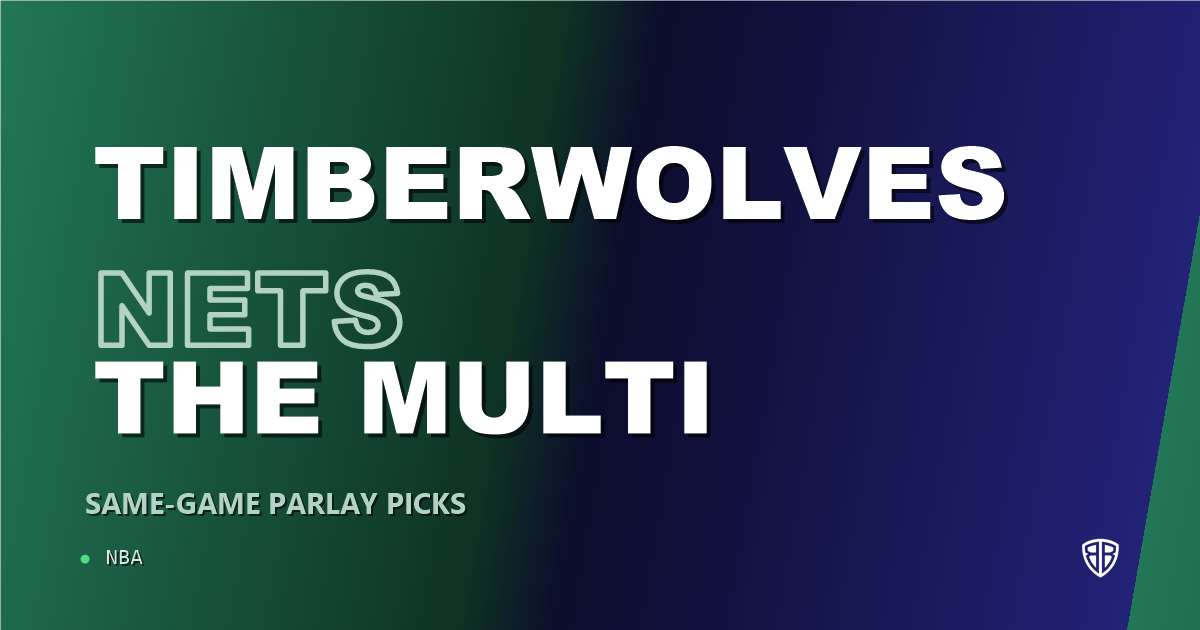Minnesota Timberwolves vs Brooklyn Nets Prediction & Same Game Parlay picks Key Insights: Analytics Breakdown