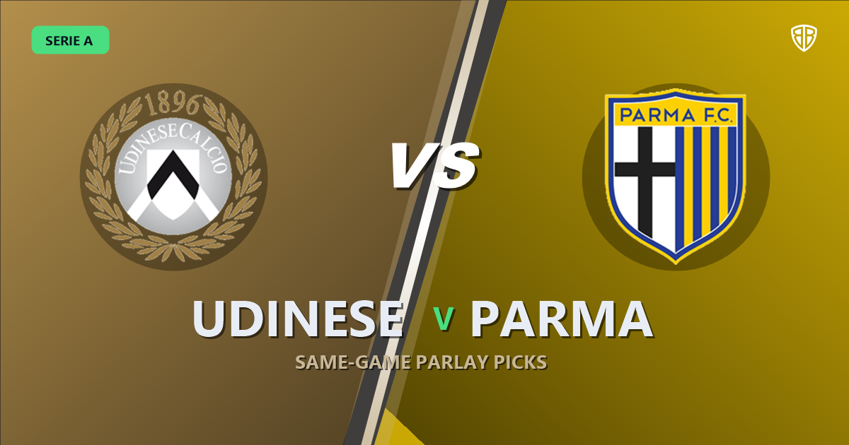 Udinese vs Parma Prediction & Same Game Parlay picks Top SGP: Smart Betting Angles
