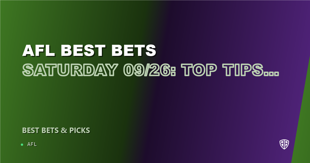 AFL news: AFL Best Bets Saturday 09/26: Top Tips, Predictions & Odds