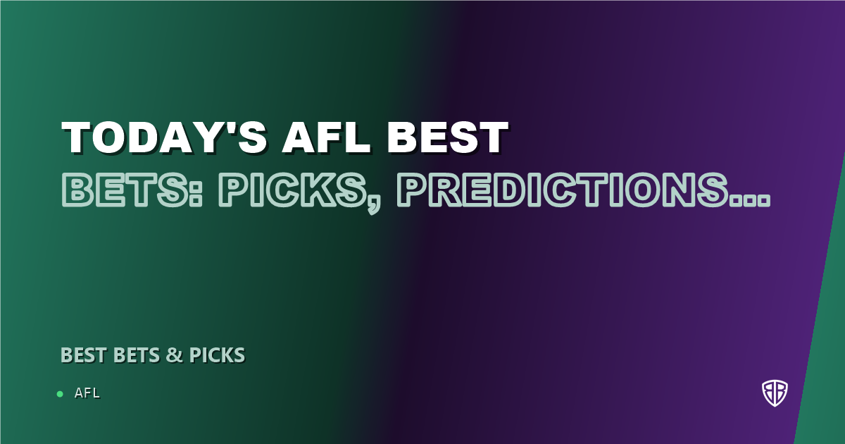 Today's AFL Best Bets: Picks, Predictions and Odds (Saturday 09/26 Round)