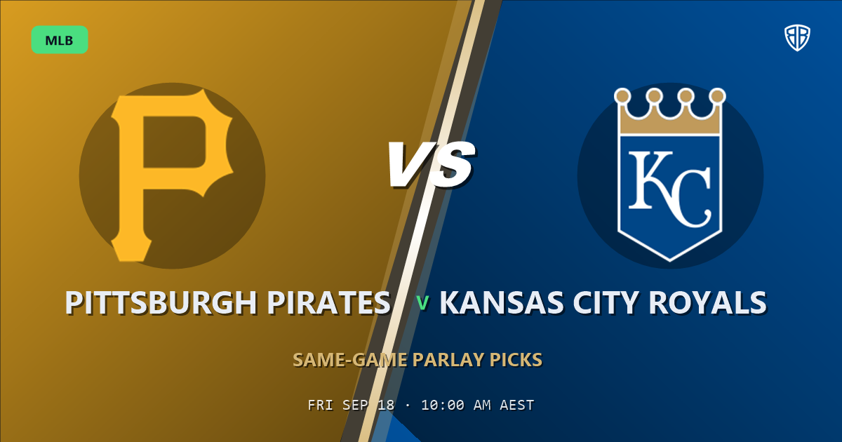 Pittsburgh Pirates vs Kansas City Royals Prediction and Same Game Parlay picks, September 18, 2026