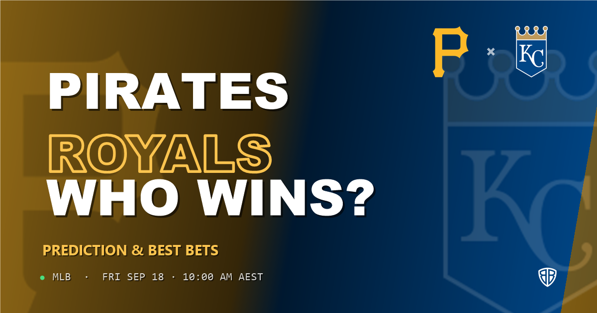 Pittsburgh Pirates vs Kansas City Royals Prediction and Picks, September 18, 2026