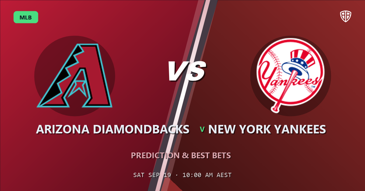Arizona Diamondbacks vs New York Yankees Prediction and Picks, September 18, 2026