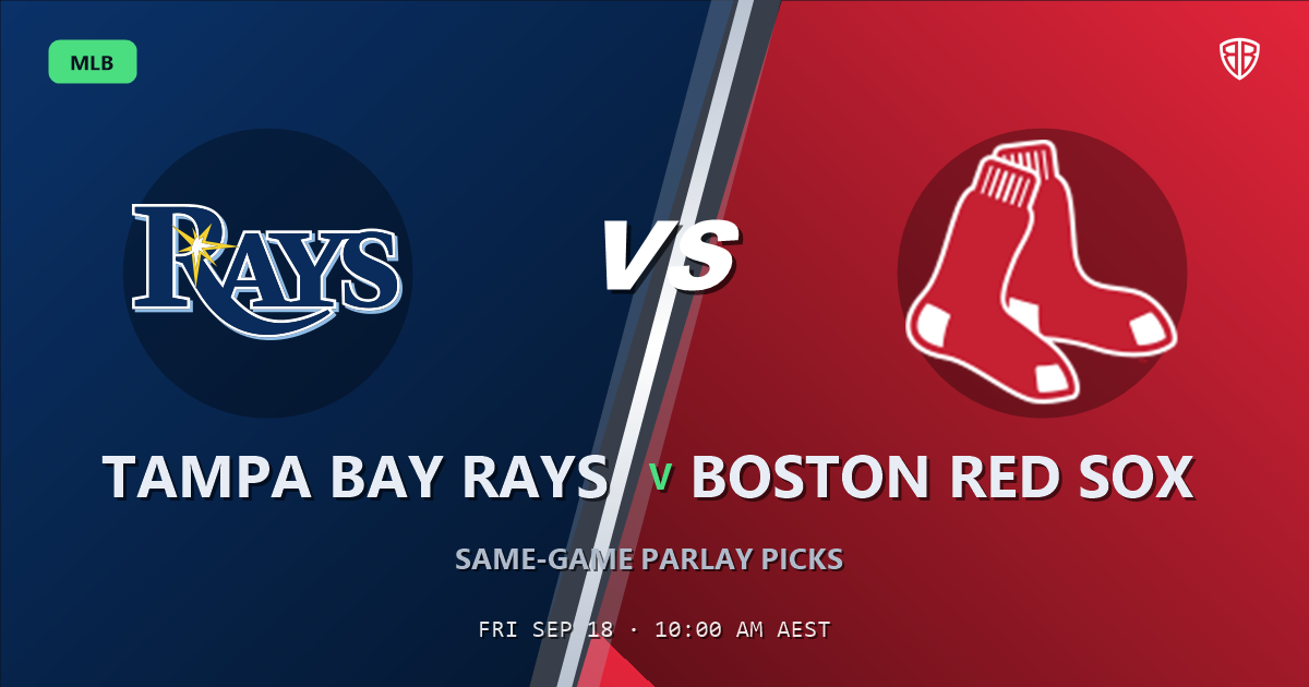 Tampa Bay Rays vs Boston Red Sox Prediction and Same Game Parlay picks, September 18, 2026