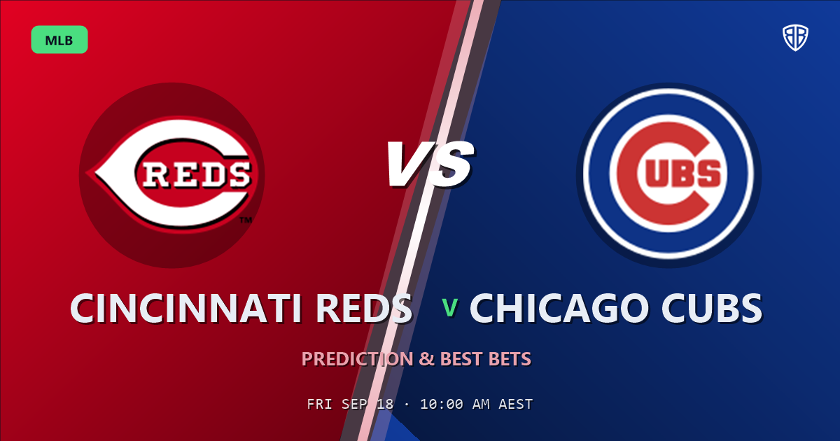 Cincinnati Reds vs Chicago Cubs Prediction and Picks, September 18, 2026