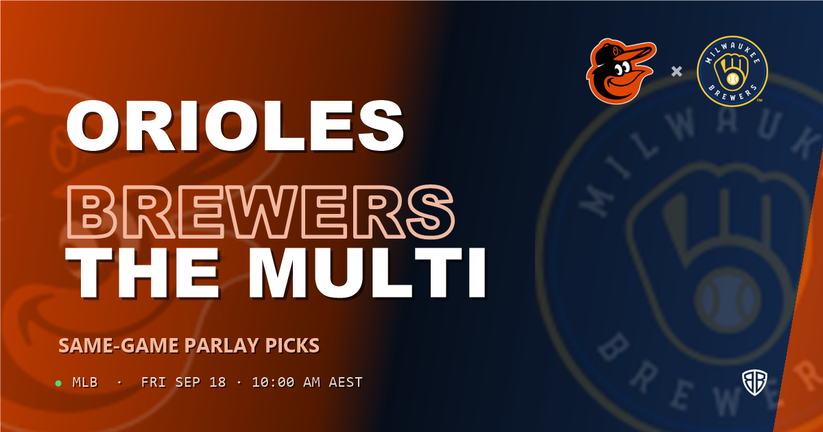 Baltimore Orioles vs Milwaukee Brewers Prediction and Same Game Parlay picks, September 19, 2026